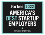 [AWARD LOGO] Forbes 2022 America's Best Startup Employers