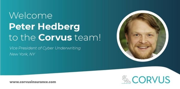 [EMPLOYEE PROFILE] Peter Hedberg - Vice President of Cyber Underwriting, Corvus Insurance