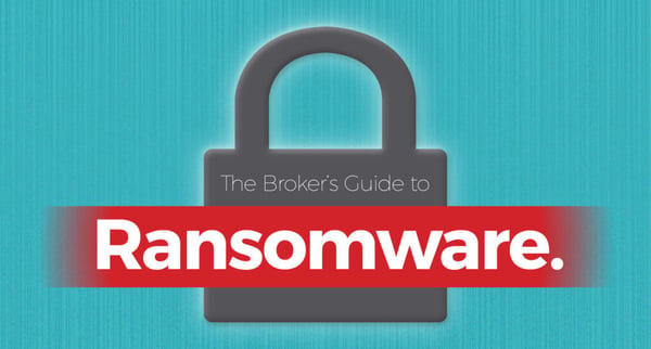 [DOWNLOAD WHITEPAPER] The Broker's Guide to Ransomware