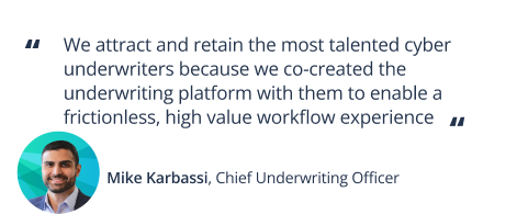 [QUOTE BLOCK] Mike Karbassi, Chief Underwriting Officer Testimonial