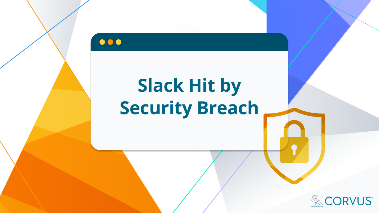 Breach at Slack, Breach at CircleCI, & Unpatched Vulnerability Behind Rackspace Ransomware Outage
