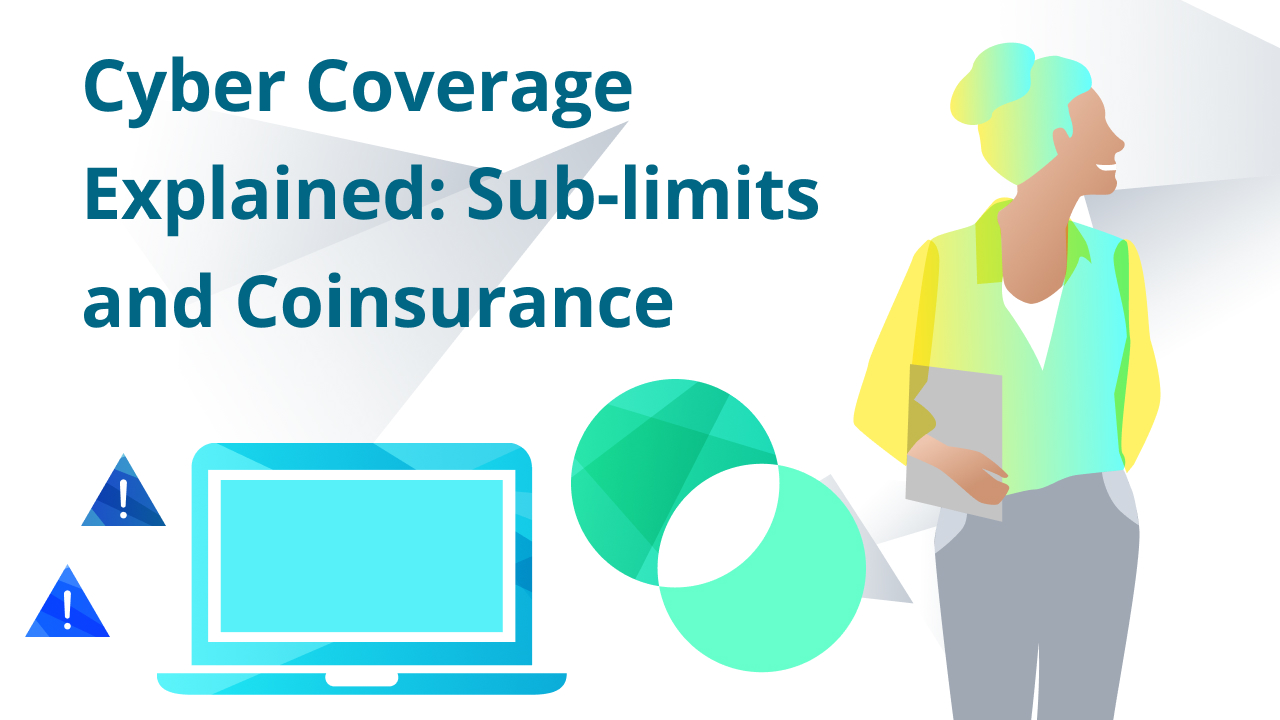 Cyber Coverage Explained: Sub-limits and Coinsurance